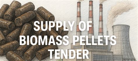 🔥 HPGCL Tender: Supply of Torrefied Agro Residue Biomass Pellets (3.55 ...