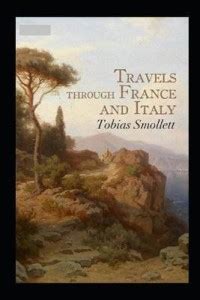 Travels through France and Italy Annotated: Buy Travels through France ...