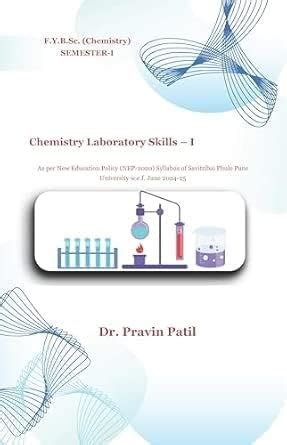 Buy Chemistry Laboratory Skills – I (F.Y.B.Sc. CHEMISTRY SEC-101-CHE (A ...