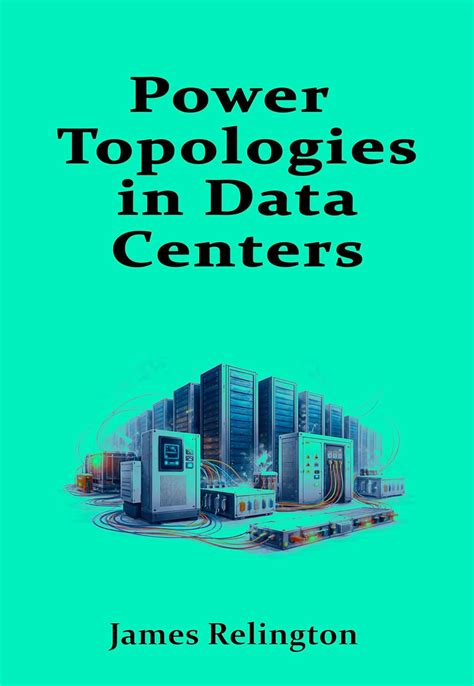 Power Topologies in Data Centers: N, N+1, 2N and Busway Distribution ...