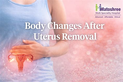Body Changes After Uterus Removal