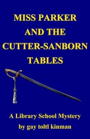 Miss Parker and The Cutter-Sanborn Tables eBook : Kinman, Gay Toltl ...