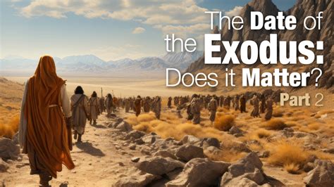 CHRISTIAN: The Date of the Exodus: What Does the Bible Say and Why Does ...