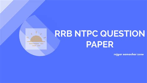 RRB NTPC Previous Year Question Paper PDF With Solution - Rojgar ...