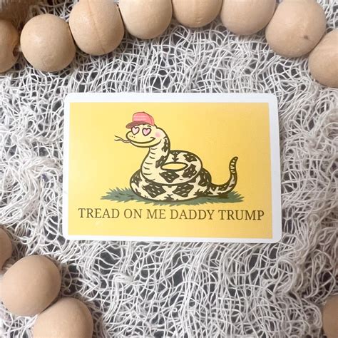 Tread on Me Daddy Trump Sticker – Satirical Gadsden Flag Parody ...