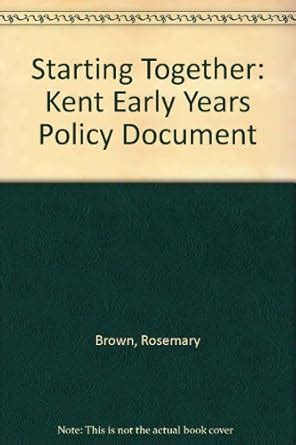 Buy Starting Together: Kent Early Years Policy Document Book Online at ...
