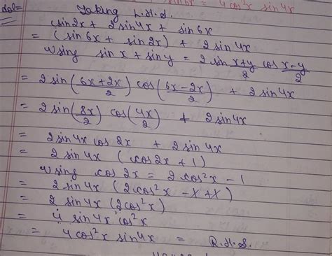 prove that[tex] \sin(2x) + 2 \sin(4x) + \sin(6x) = 4 \cos^{2}x \sin4x ...