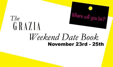 The Grazia Weekend Date Book | Grazia India
