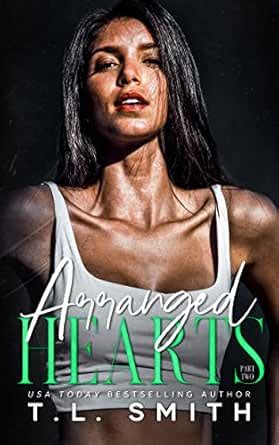 Arranged Hearts (Chained Hearts Duet Series Book 6) eBook : Smith, T.L ...