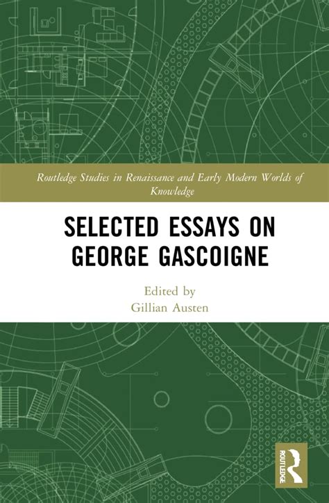 Buy Selected Essays on George Gascoigne (Routledge Studies in ...