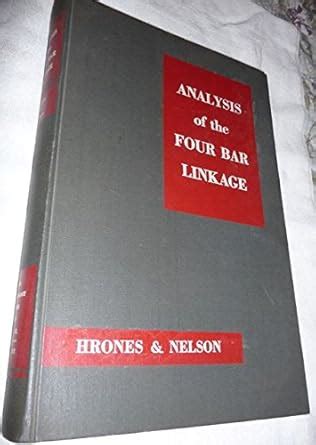Buy Analysis of the Four-Bar Linkage: Its Application to the Synthesis ...