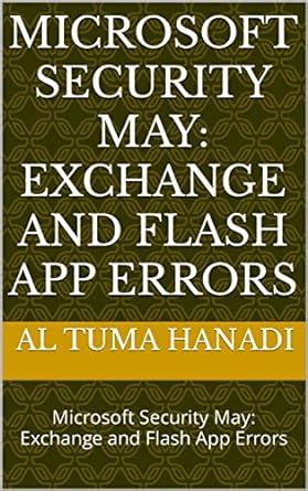 Microsoft Security May: Exchange and Flash App Errors: Microsoft ...