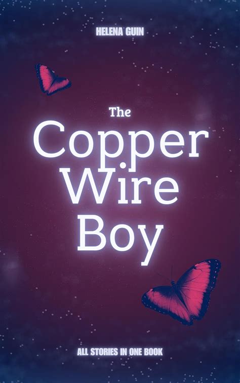 The Copper Wire Boy: All Stories In One Book (The Copper Wire Boy Short ...