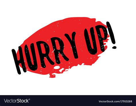 Hurry up rubber stamp Royalty Free Vector Image