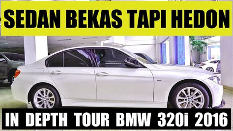 Review BMW 320i BEKAS 2016 | Sedan PALING NYAMAN - YouTube