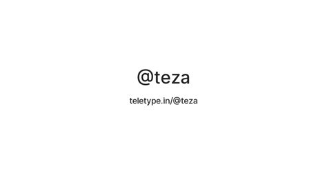 @teza — Teletype