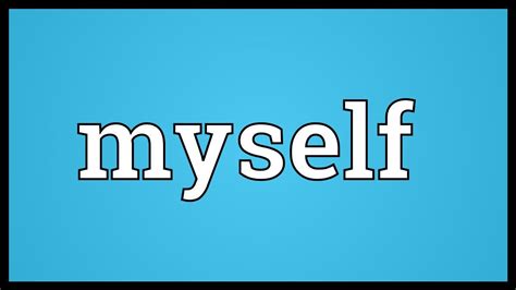 Myself Meaning