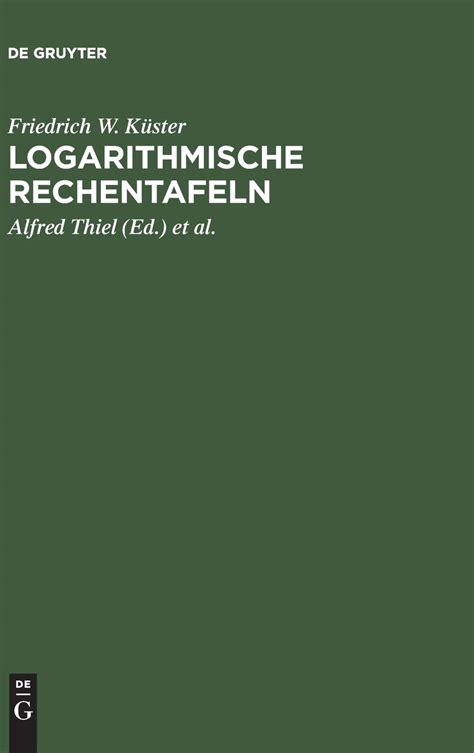 Logarithmische Rechentafeln: Für Chemiker, Pharmazeuten, Mediziner Und ...