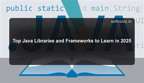 Top Java Libraries and Frameworks to Learn in 2025