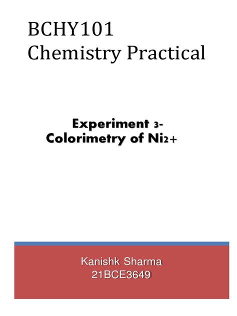 BCHY101 Chemistry Practical: Experiment 3-Colorimetry of Ni2+ | PDF | Absorbance | Color