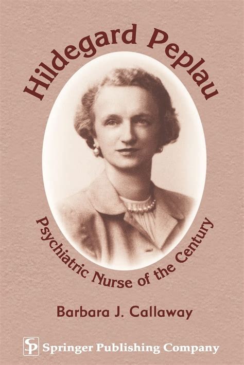 Buy Hildegard Peplau: Psychiatric Nurse of the Century Book Online at ...
