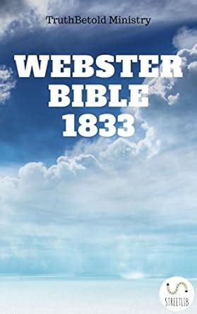 Noah Webster Bible 1833 (Dual Bible Halseth Book 3) eBook : Truthbetold ...