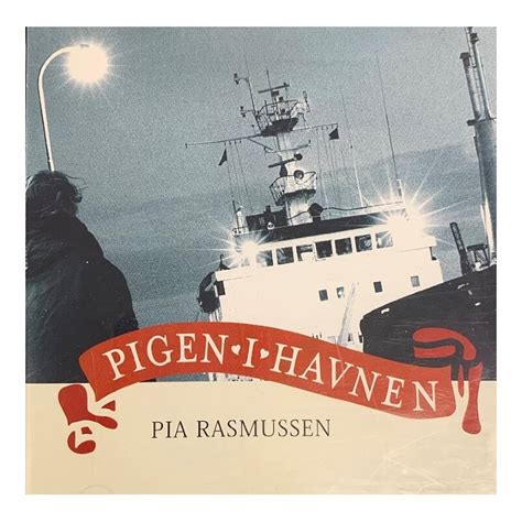 Pia Rasmussen - Pigen I Havnen - Kiosken Rødbyhavn