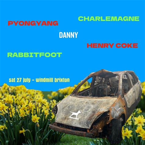 Pyongyang, Charlemagne, Danny, Rabbitfoot, Henry Coke, Windmill Brixton ...