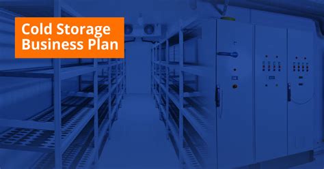 Cold Storage Business Plan - How to Start, Subsidy, Loan