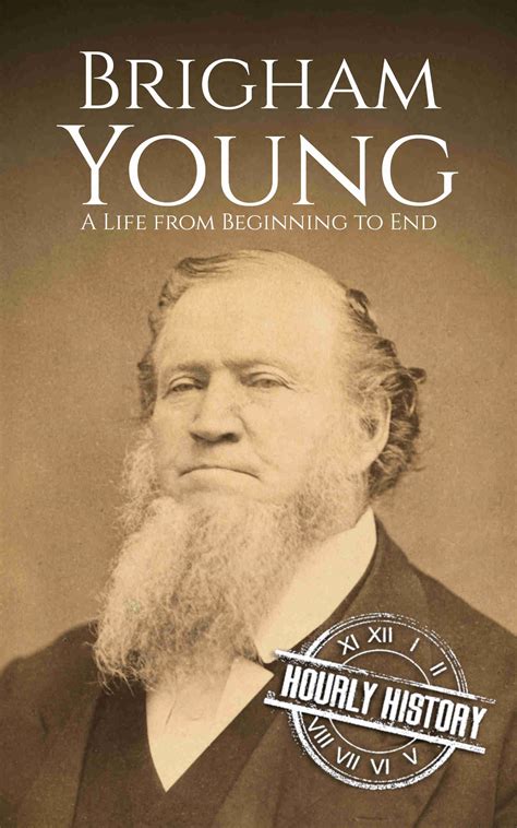 Brigham Young | Biography & Facts | #1 Source of History Books
