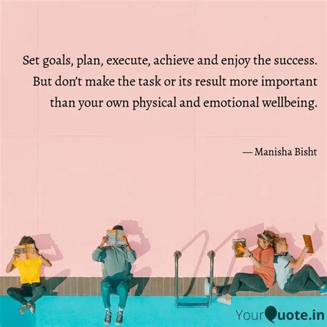 Set goals, plan, execute,... | Quotes & Writings by Manisha Bisht ...