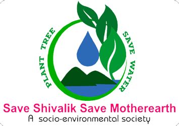 Save Shivalik Save Motherearth - A Socio-environmental Society