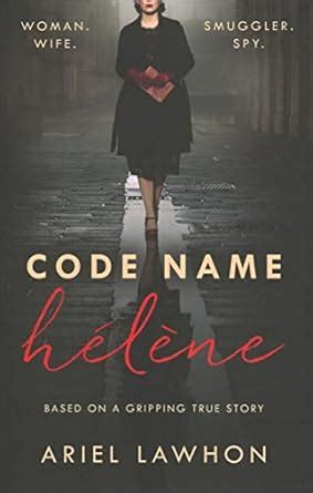 Buy Code Name Helene : Inspired by the gripping true story of World War ...
