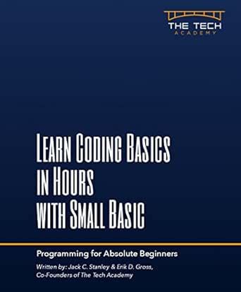 Learn Coding Basics in Hours with Microsoft Small Basic Language– a ...