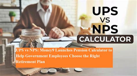UPS vs NPS: Money9 Launches Pension Calculator to Help Government ...