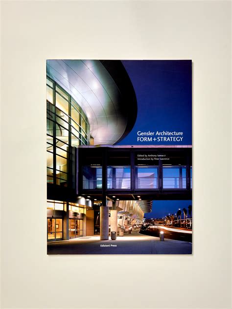 Gensler Architecture: Form + Strategy — William Stout Architectural Books