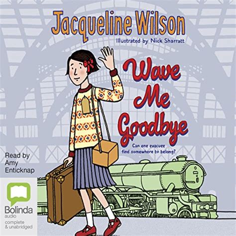 Wave Me Goodbye (Audio Download): Jacqueline Wilson, Amy Enticknap ...