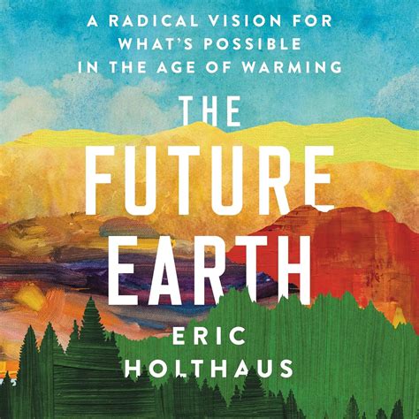 Buy The Future Earth: A Radical Vision for What's Possible in the Age ...