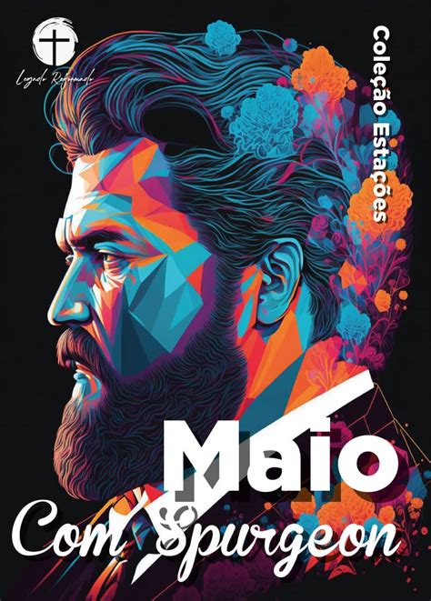 Maio com Spurgeon (Traduzido e Adaptado por Legado Reformado): Dia a ...