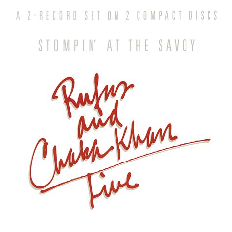 Rufus & Chaka Khan Stompin’ At The Savoy - Music on CD