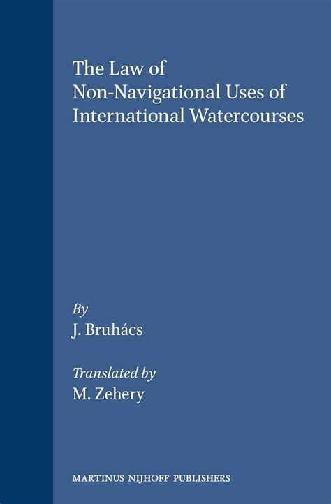 Buy The Law of Non-Navigational Uses of International Watercourses Book ...