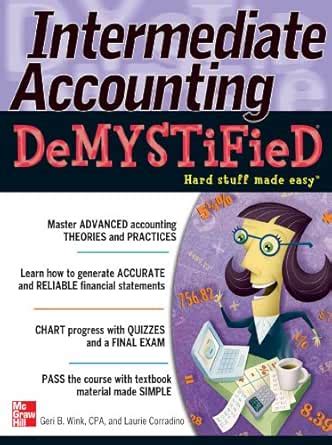 Intermediate Accounting DeMYSTiFieD eBook : Wink, Geri B., Corradino ...