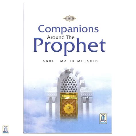 Companions Around The Prophet صلى الله عليه وسلم – Darussalam India