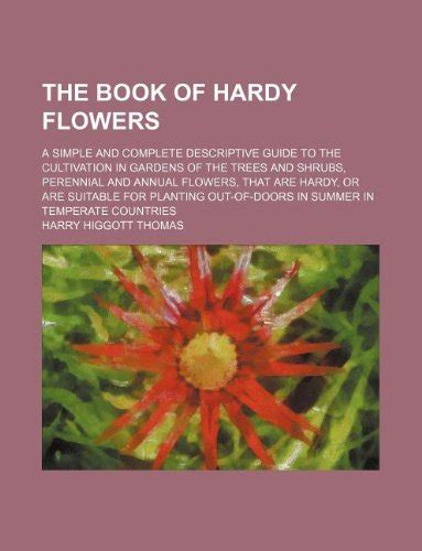 Amazon.in: Buy The Book of Hardy Flowers; A Simple and Complete ...
