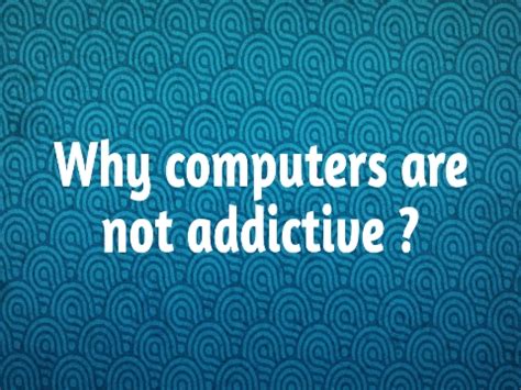 Why we are not addicted to laptops or computer ? - VR Indian Wanderers