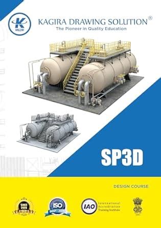 Smart Plant 3D (SP3D) Exercise Book : Kagira Drawing Solution: Amazon ...