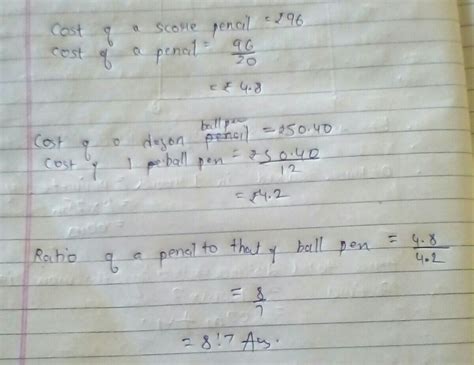 find the ratio of the price of a pencil to that of a ball pen if pencil ...