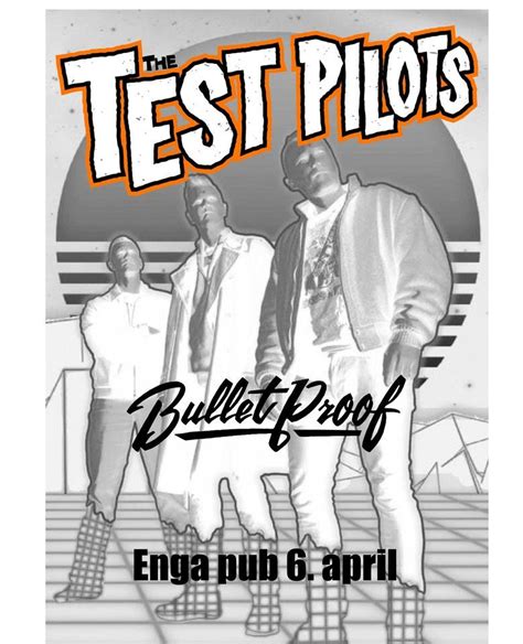 The Test Pilots (se) support: Bullet Proof (no), Enga, Oslo, 6 April ...