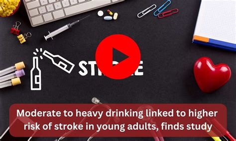 Moderate to heavy drinking linked to higher risk of stroke in young ...