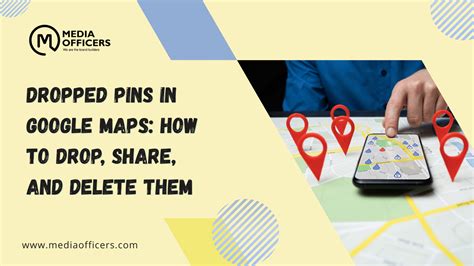 Dropped Pins In Google Maps: How To Drop, Share & Delete